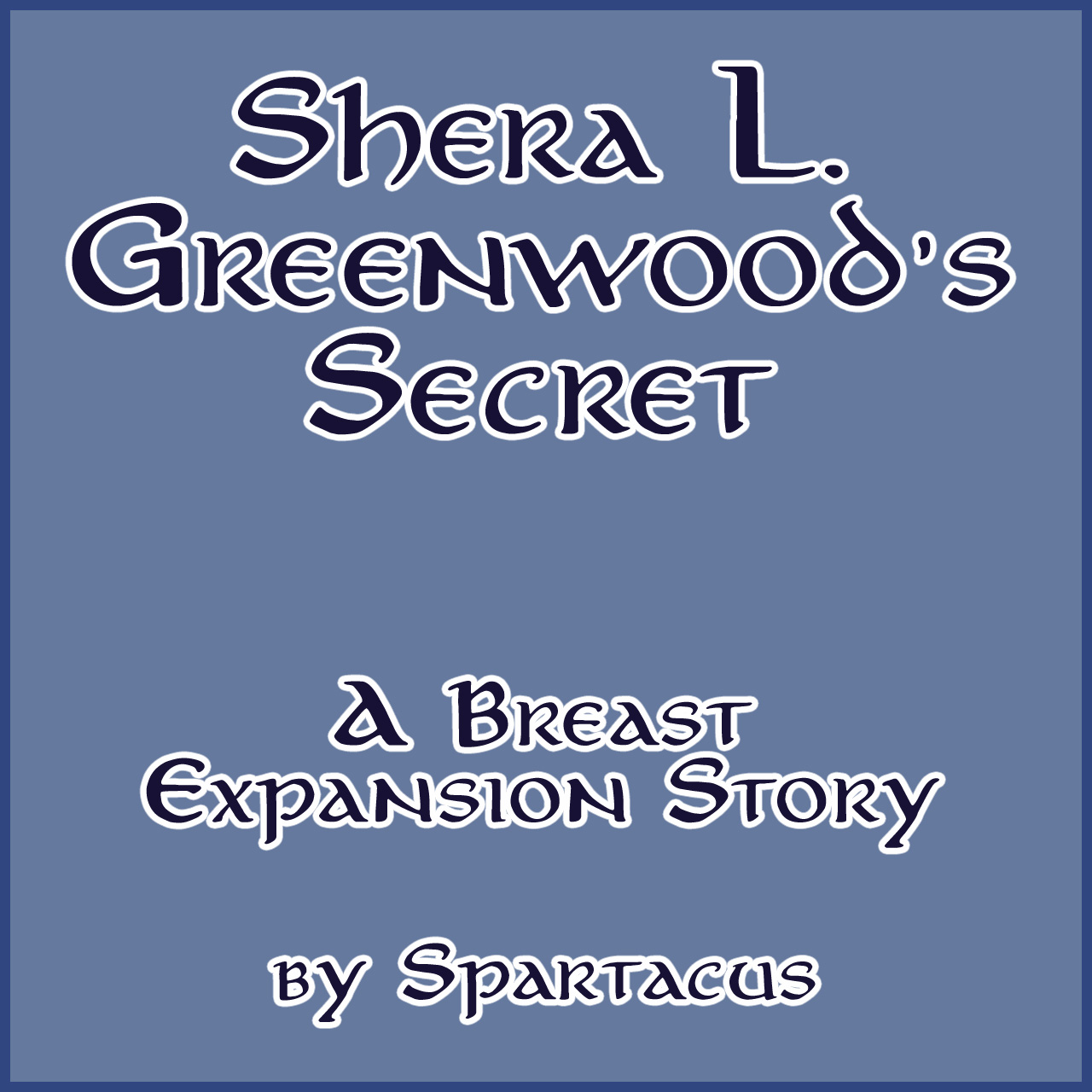 Shera L Greenwood’s Secret