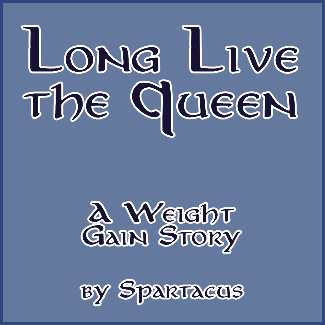 Long Live the Queen