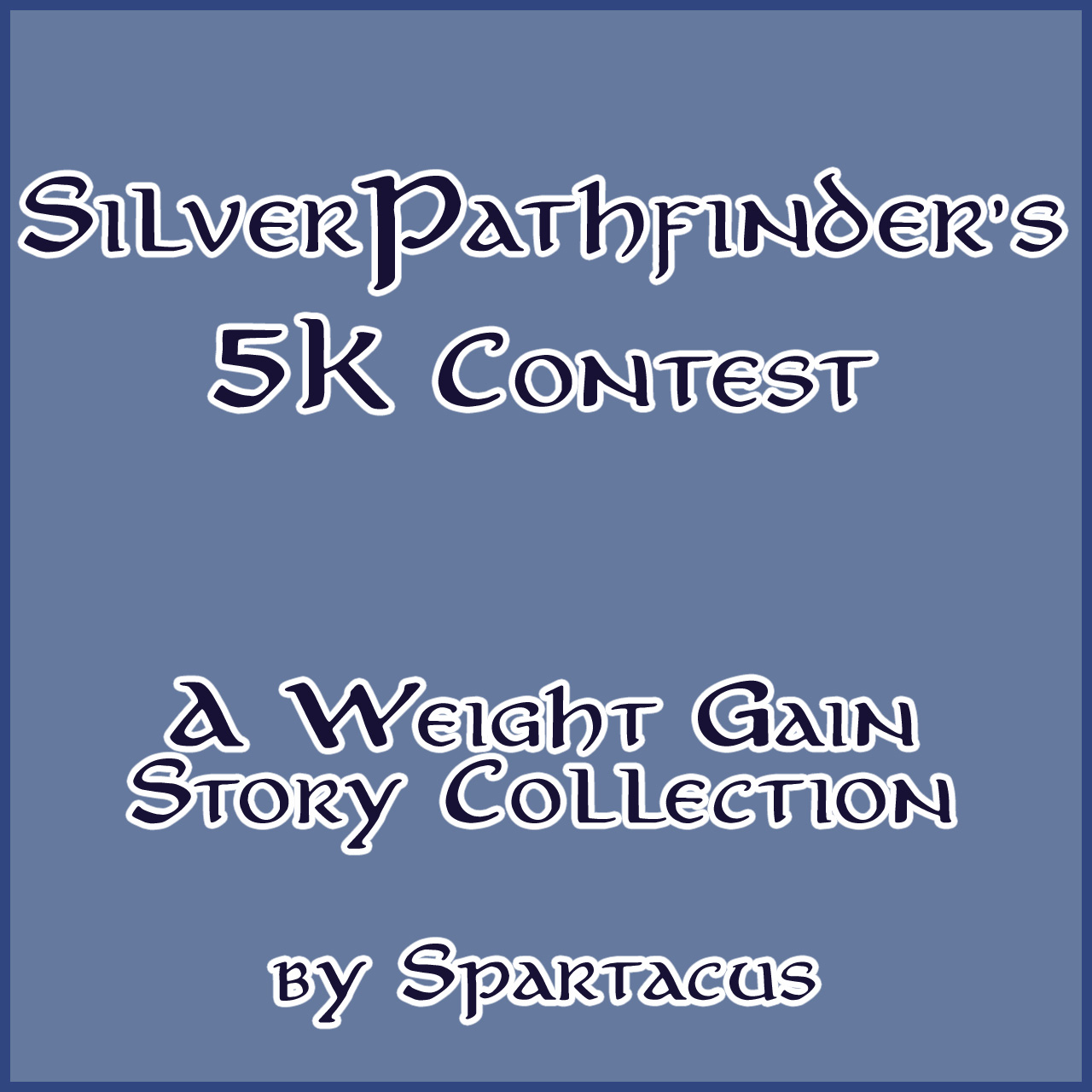 SilverPathfinder’s 5K Contest